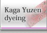 Kaga Yuzen dyeing